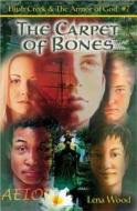 The Carpet of Bones di Lena Wood edito da Standard Publishing Company