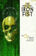 Immortal Iron Fist Vol.2: The Seven Capital Cities Of Heaven di Ed Brubaker, Matt Fraction edito da Marvel Comics