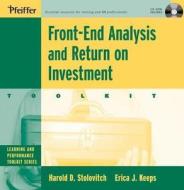 Front-End Analysis and Return on Investment Toolkit di Harold D. Stolovitch, Erica J. Keeps edito da Pfeiffer