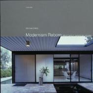 Modernism Reborn: Mid-Century American Houses di Michael Webb edito da Universe Publishing(NY)