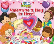 Fisher-Price Little People: Valentine's Day Is Here di Lori Froeb, Matt Mitter edito da Reader's Digest Association