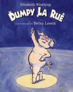 Dumpy La Rue di Elizabeth Winthrop edito da HENRY HOLT JUVENILE