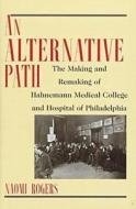 An Alternative Path di Naomi Rogers edito da Rutgers University Press