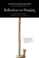 Reflections on Hanging di Arthur Koestler edito da University of Georgia Press