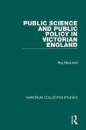 Public Science And Public Policy In Victorian England di Mr Roy M. MacLeod edito da Taylor & Francis Ltd