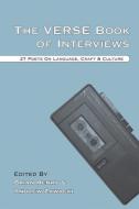 The Verse Book of Interviews: 27 Poets on Language, Craft & Culture edito da WAVE BOOKS