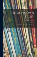 The Lion's Own Story; Eight New Stories About Ellen's Lion di Crockett Johnson edito da LIGHTNING SOURCE INC