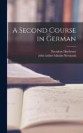 A Second Course in German di Theodore Huebener edito da LIGHTNING SOURCE INC