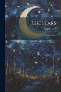 The Stars: A Slumber Story di Eugene Field edito da LEGARE STREET PR