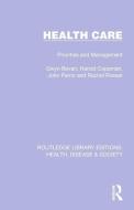 Health Care di Gwyn Bevan, Harold Copeman, John Perrin, Rachel Rosser edito da Taylor & Francis Ltd