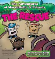 The Adventures of MarshMello & Friends di Sheri Parent Ellul edito da FriesenPress