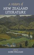 A History of New Zealand Literature di Mark Williams edito da Cambridge University Press