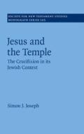 Jesus and the Temple di Simon J. Joseph edito da Cambridge University Press