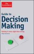 Guide to Decision Making: Getting It More Right Than Wrong di Helga Drummond edito da John Wiley & Sons