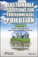 Sustainable Solutions For Environmental Pollution di Nour Shafik El-Gendy edito da John Wiley & Sons Inc