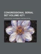 Congressional Serial Set Volume 4271 di United States Government Office edito da Rarebooksclub.com