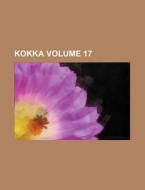 Kokka Volume 17 di Books Group edito da Rarebooksclub.com