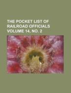 The Pocket List of Railroad Officials Volume 14, No. 2 di Anonymous edito da Rarebooksclub.com