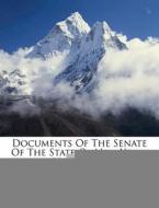 Documents Of The Senate Of The State Of New York, Volume 16 edito da Nabu Press