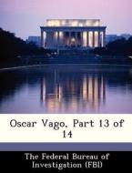 Oscar Vago, Part 13 Of 14 edito da Bibliogov