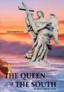 The Queen of the South in Matthew 12 di Soleilmavis Liu edito da Lulu.com