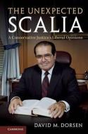 The Unexpected Scalia di David M. Dorsen edito da Cambridge University Press