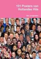 101 Posters van Hollandse Hits di Bas Jongenelen edito da Lulu.com