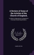 A Review Of Some Of The Articles Of The Church Of England, di Samuel Wilton edito da Palala Press