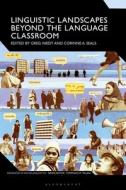 Linguistic Landscapes Beyond The Language Classroom edito da Bloomsbury Publishing PLC