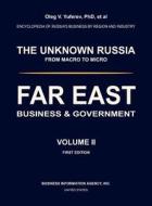 Far East. Business & Government. Volume II. di Oleg V. Yuferev, Violetta O. Yufereva edito da Business Information Agency, Inc.