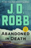 Abandoned in Death: An Eve Dallas Novel di J. D. Robb edito da WHEELER PUB INC
