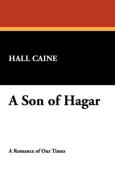 A Son of Hagar di Hall Caine edito da Wildside Press