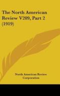 The North American Review V209, Part 2 (1919) di Ameri North American Review Corporation, North American Review Corporation edito da Kessinger Publishing