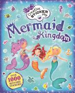 Mermaid Kingdom: Over 1000 Reusable Stickers! di Mandy Archer edito da BES PUB