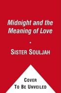 Midnight and the Meaning of Love di Sister Souljah edito da Atria Books
