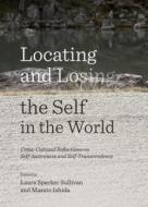 Locating And Losing The Self In The World edito da Cambridge Scholars Publishing