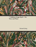 7 Childrens Songs Op.61 - For Voice and Piano di Edvard Grieg edito da Candler Press