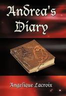 Andrea's Diary di Angelique Lacroix edito da AuthorHouse
