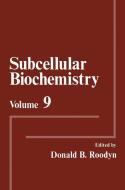 Subcellular Biochemistry di Donald B. Roodyn edito da Springer US