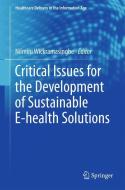 Critical Issues for the Development of Sustainable E-health Solutions edito da Springer-Verlag GmbH