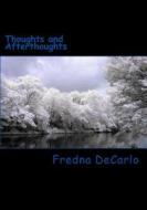 Thoughts and Afterthoughts di Fredna DeCarlo edito da Createspace