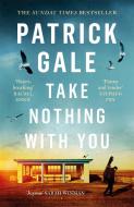Take Nothing With You di Patrick Gale edito da Headline
