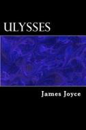 Ulysses di James Joyce edito da Createspace