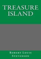 Treasure Island by Robert Louis Stevenson di Robert Louis Stevenson edito da Createspace