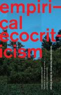 Empirical Ecocriticism di Matthew Schneider-Mayerson, Alexa Weik Von Mossner, W. P. Malecki, Frank Hakemulder edito da University Of Minnesota Press