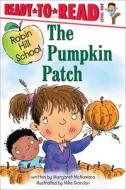 The Pumpkin Patch: Ready-To-Read Level 1 di Margaret Mcnamara, Mike Gordon edito da SIMON SPOTLIGHT