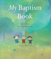 My Baptism Book di Sophie Piper edito da PARACLETE PR