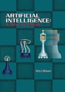 Artificial Intelligence: A New Synthesis di Nils Nilsson edito da Elsevier Science