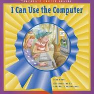 I Can Use the Computer di Jane Moore edito da PEARSON SCHOOL K12