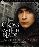 The Cross and the Switch Blade di David Wilkerson, John Sherill, Elizabeth Sherill edito da eChristian